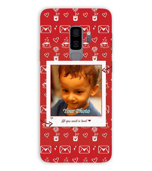 A0501-Need is Love Back Cover for Samsung Galaxy S9+ (Plus)
