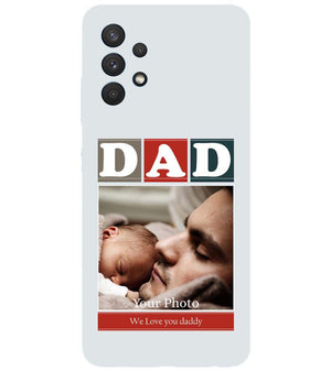 A0523-Love Dad Back Cover for Samsung Galaxy A32