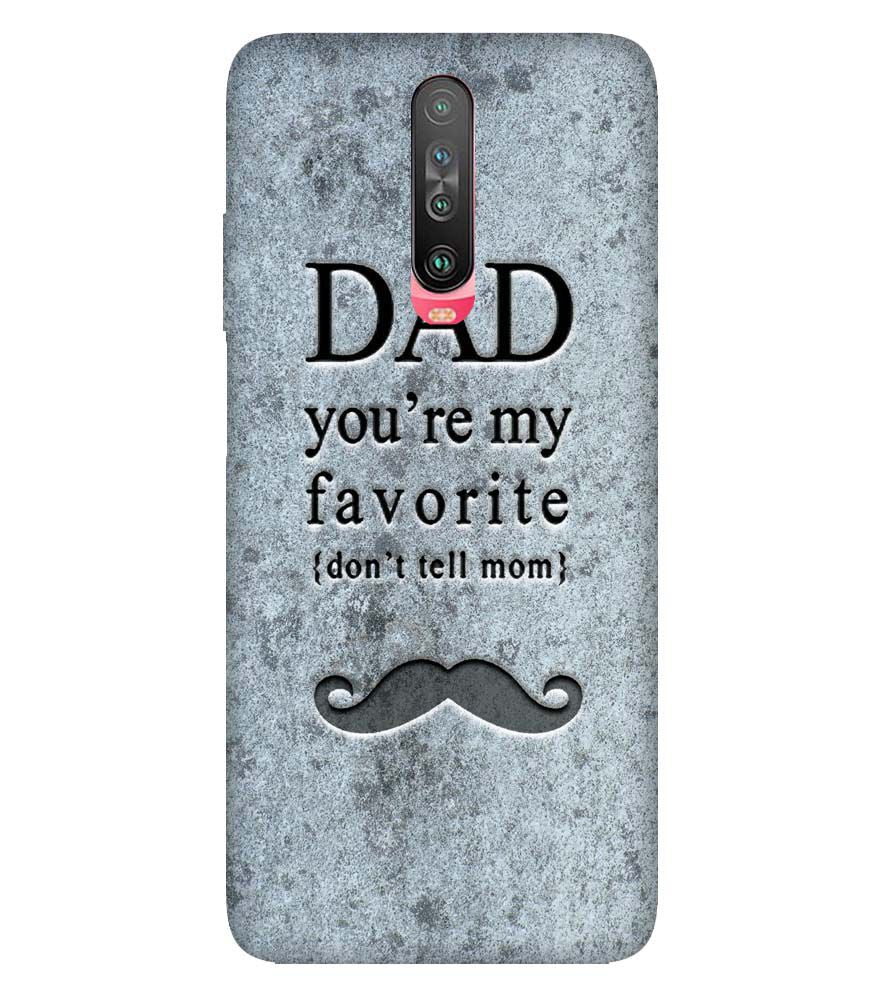 G0037-Dad You're my Favourite Back Cover for Xiaomi Redmi K30