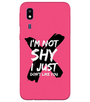 PS1322-I am Not Shy Back Cover for Samsung Galaxy A2 Core