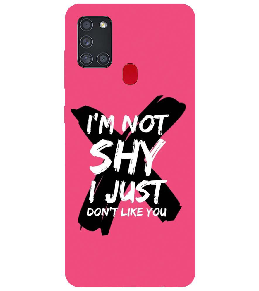 PS1322-I am Not Shy Back Cover for Samsung Galaxy A21s