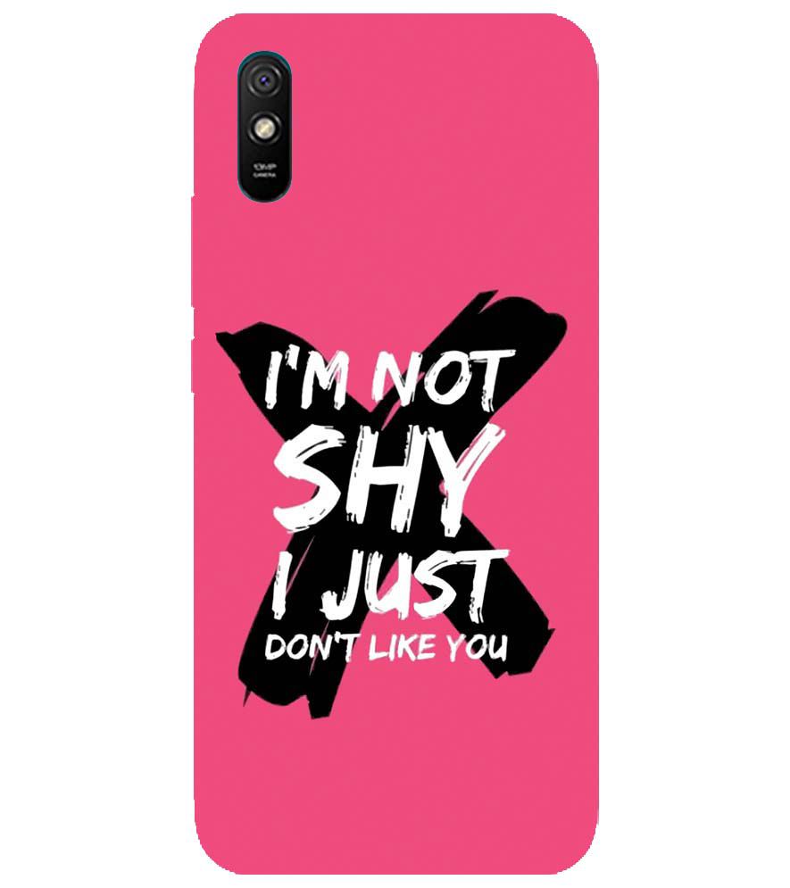 PS1322-I am Not Shy Back Cover for Xiaomi Redmi 9i