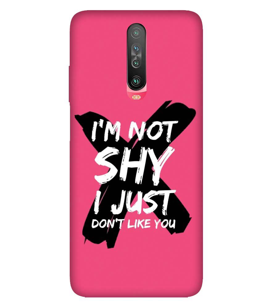 PS1322-I am Not Shy Back Cover for Xiaomi Redmi K30