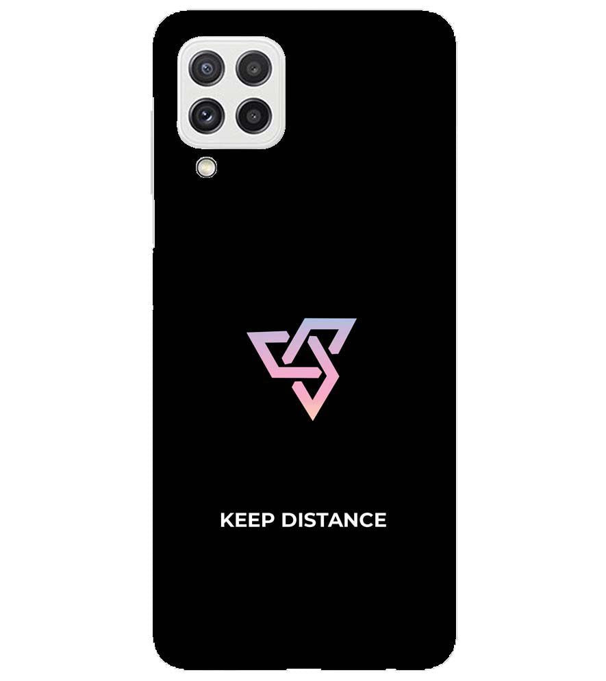 PS1334-Keep Distance Back Cover for Samsung Galaxy A22