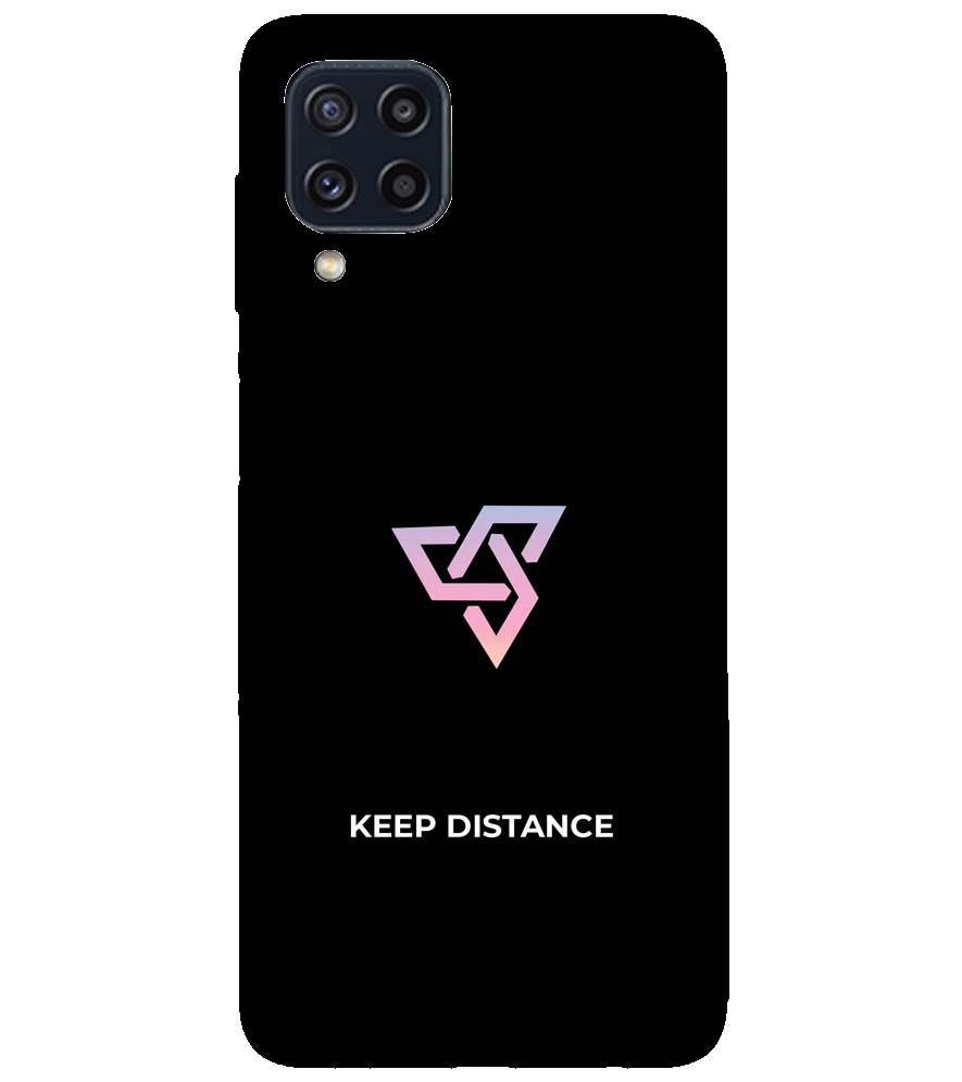 PS1334-Keep Distance Back Cover for Samsung Galaxy M32 Prime