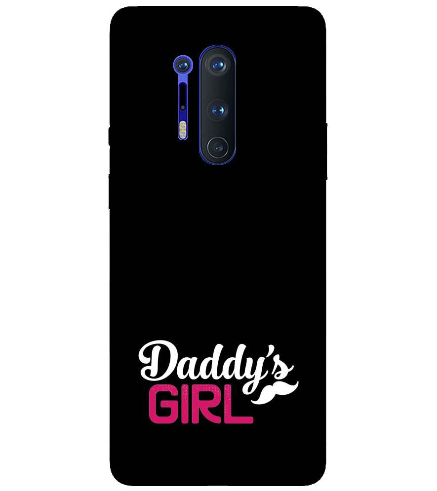 U0052-Daddy's Girl Back Cover for OnePlus 8 Pro