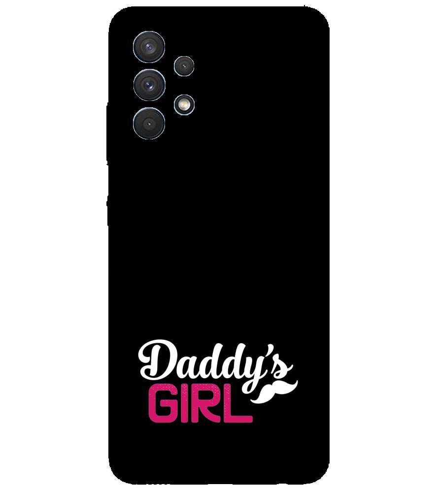 U0052-Daddy's Girl Back Cover for Samsung Galaxy A32
