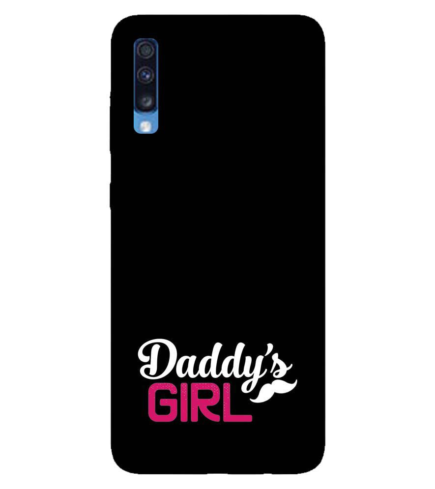 U0052-Daddy's Girl Back Cover for Samsung Galaxy A70