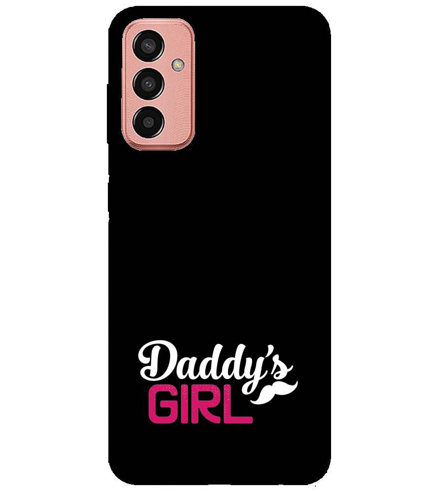 U0052-Daddy's Girl Back Cover for Samsung Galaxy F13