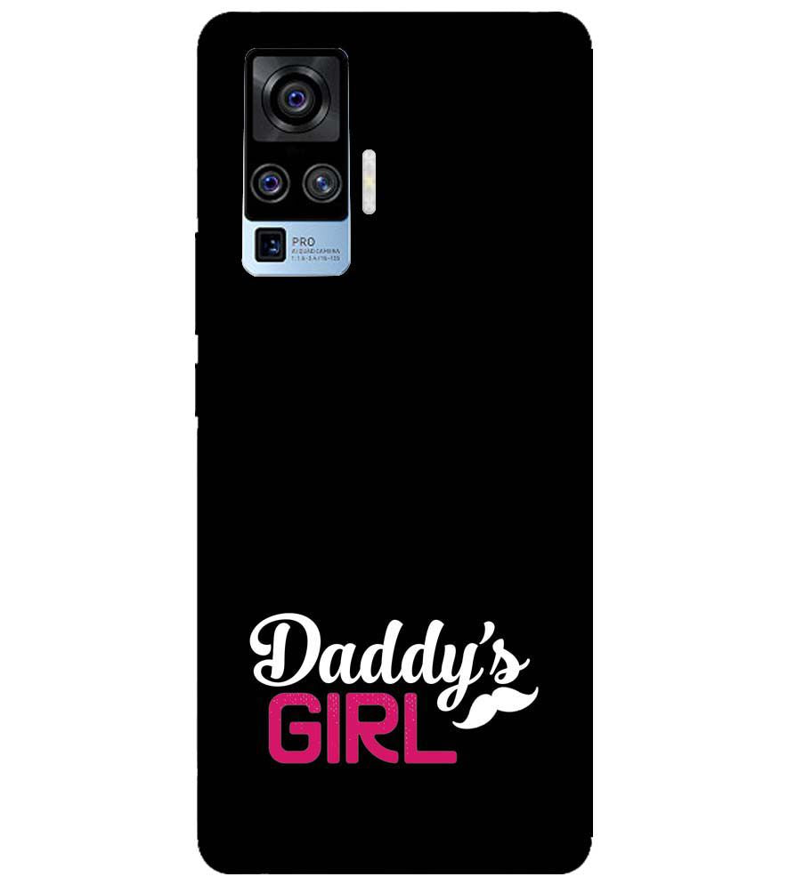 U0052-Daddy's Girl Back Cover for vivo X50 Pro
