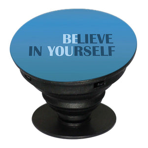 Believe in Yourself Mobile Grip Stand (Black)