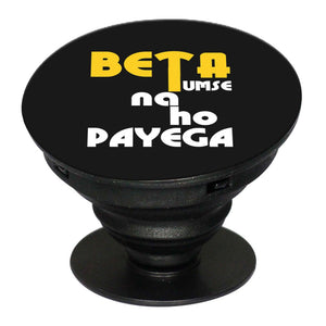 Beta Tumse Na Ho Payega Mobile Grip Stand (Black)