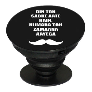 Hamara Toh Zamana Aayega Mobile Grip Stand (Black)
