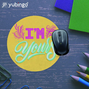 I'm Yours Mouse Pad (Round)-Image5