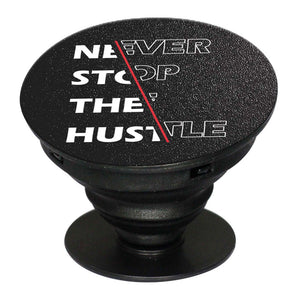 Never Stop Hustle Mobile Grip Stand (Black)