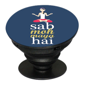 Sab Moh Maya Hai Mobile Grip Stand (Black)