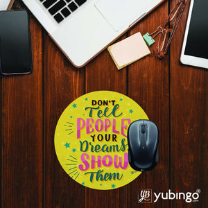 Show Your Dreams Mouse Pad (Round)-Image2