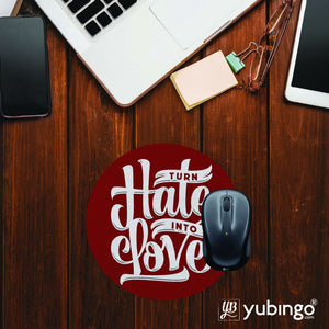 Turn Hate into Love Mouse Pad (Round)-Image2