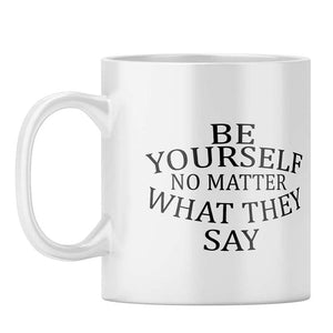 Be Yourself Coffee Mug