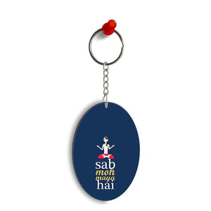 Sab Moh Maya Hai Oval Key Chain