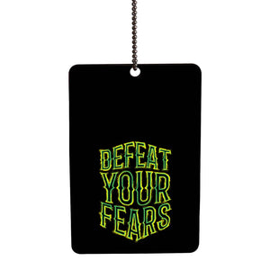 Defeat Your Fears Car Hanging