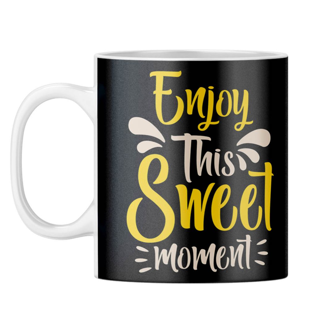 Enjoy This Sweet Moment Coffee Mug