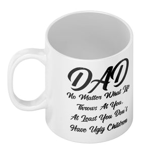 Dad Doesn't Have Ugly Children Coffee Mug-Image5