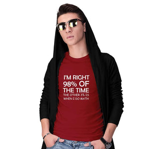 I'm Right Men T-Shirt-Maroon