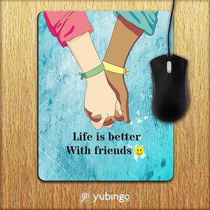Life is Better with Friends Mouse Pad-Image2