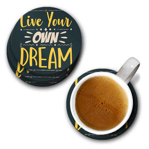 Live Your Own Dream Coasters