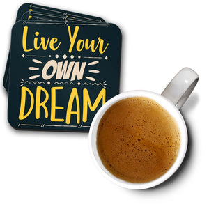 Live Your Own Dream Coasters