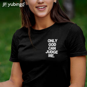 Only God Can Judge Me T-Shirt-White