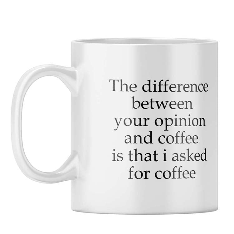 Opinion And Coffee Coffee Mug