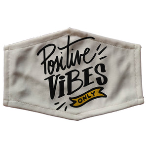 Positive Vibes Only Mask