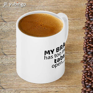 Too Many Tabs Open Coffee Mug-Image4