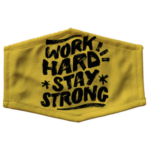 Work Hard Stay Strong Mask